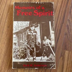 Memoirs Of A Free Spirit Signed Paperback By Jack H. Anderson. 1980.